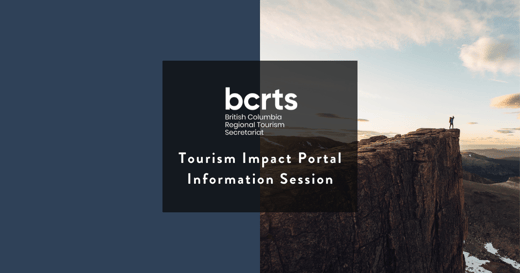 BCRTS+Tourism+Impact+Portal+Information+Session+(1)